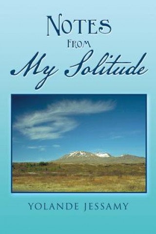 Knjiga Notes from My Solitude Yolande Jessamy