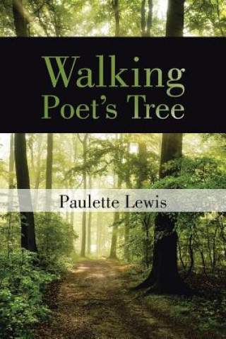 Kniha Walking Poet's Tree Paulette Lewis