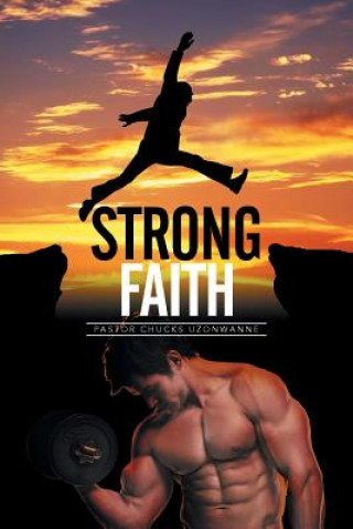 Kniha Strong Faith Pastor Chucks Uzonwanne