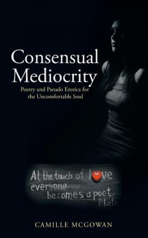 Kniha Consensual Mediocrity Camille McGowan