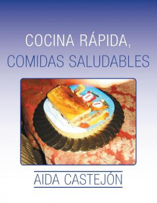 Buch Cocina rapida, comidas saludables Aida Castejon