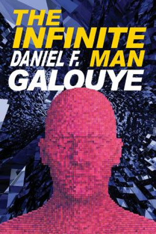 Könyv Infinite Man Daniel F Galouye