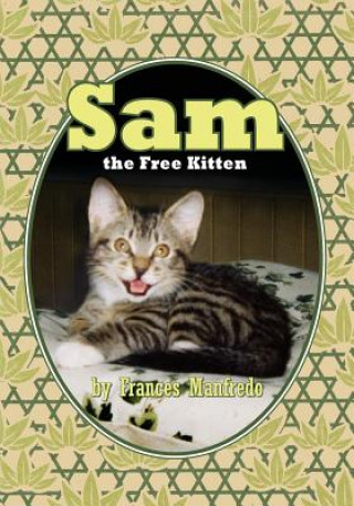 Könyv Sam, the Free Kitten Frances Manfredo