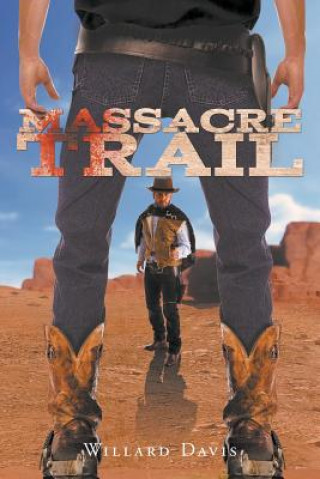 Kniha Massacre Trail Willard Davis