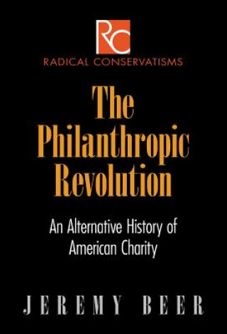 Kniha Philanthropic Revolution Jeremy de Beer