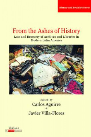 Książka From the Ashes of History Carlos Aguirre