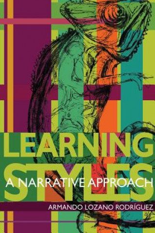 Könyv Learning Styles: a Narrative Approach Armando Lozano Rodriguez