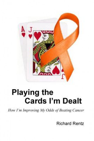 Carte Playing the Cards I'm Dealt Richard Rentz