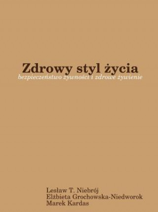 Buch Zdrowy Styl Zycia: Bezpieczenstwo Zywnosci I Zdrowe Zywienie Marek Kardas