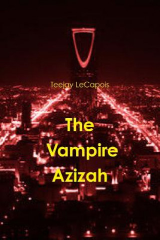 Buch Vampire Azizah Teejay LeCapois