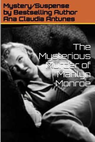 Carte Mysterious Murder of Marilyn Monroe Ana Claudia Antunes
