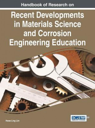 Kniha Handbook of Research on Recent Developments in Materials Science and Corrosion Engineering Education Lim