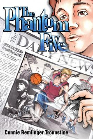 Knjiga Phantom Five Connie Remlinger Trounstine