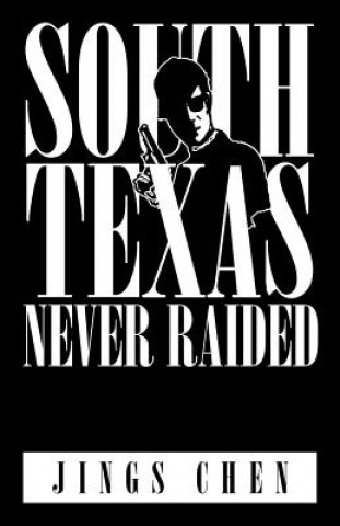 Książka South Texas Never Raided Jings Chen