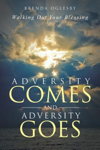 Carte Adversity Comes and Adversity Goes Brenda Oglesby