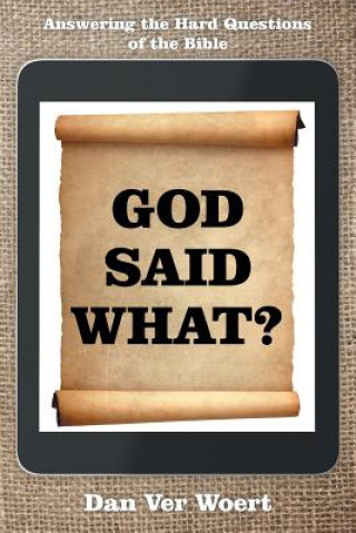 Книга God Said What? Dan Ver Woert