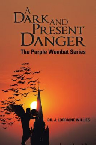 Книга Dark and Present Danger Dr J Lorraine Willies