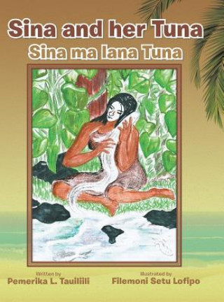 Könyv Sina and Her Tuna Pemerika L Tauiliili