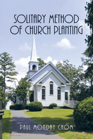 Carte Solitary Method of Church Planting Paul Monday Chom