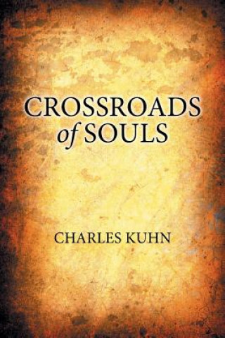 Knjiga Crossroads of Souls Charles Kuhn