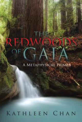 Kniha Redwoods of Gaia Kathleen Chan