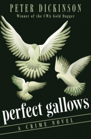 Knjiga Perfect Gallows Peter Dickinson