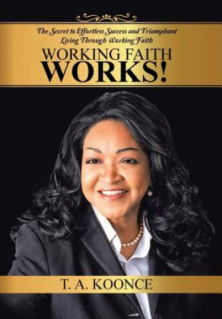 Buch Working Faith Works! T a Koonce