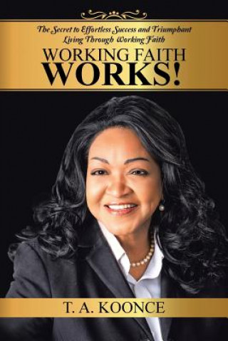 Buch Working Faith Works! T a Koonce