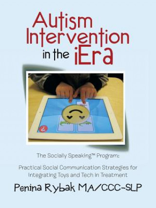 Книга Autism Intervention in the iEra Penina Rybak Ma CCC-Slp