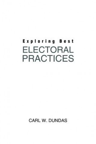 Book Exploring Best Electoral Practices Carl W Dundas