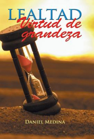 Buch Lealtad virtud de grandeza Daniel Medina