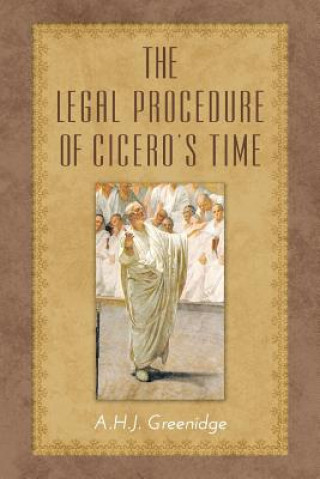 Carte Legal Procedure of Cicero's Time A H J Greenidge