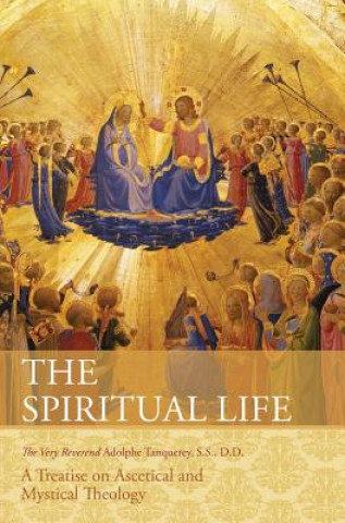 Kniha Spiritual Life Very Rev Adolphe Tanqueray S S D D