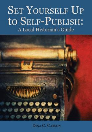 Book Set Yourself Up to Self-Publish Dina C Carson
