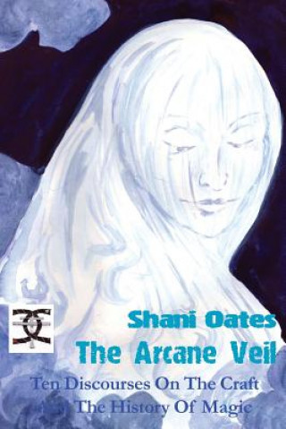 Kniha Arcane Veil Shani Oates