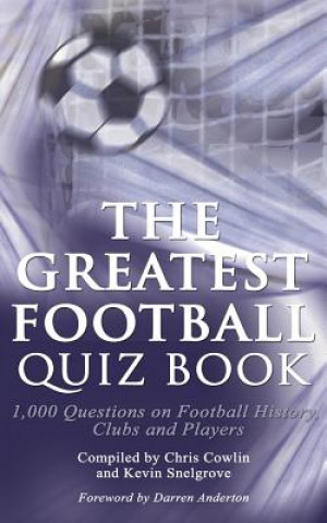 Könyv Greatest Football Quiz Book 