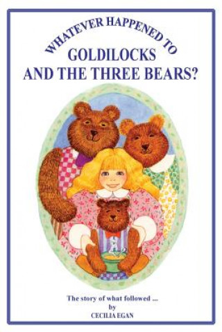 Книга Whatever Happened to Goldilocks and The Three Bears? Cecilia Egan