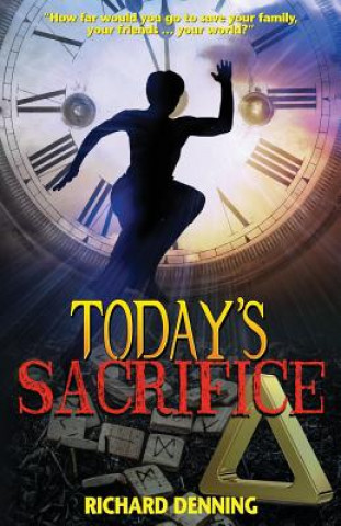 Kniha Today's Sacrifice Richard Denning