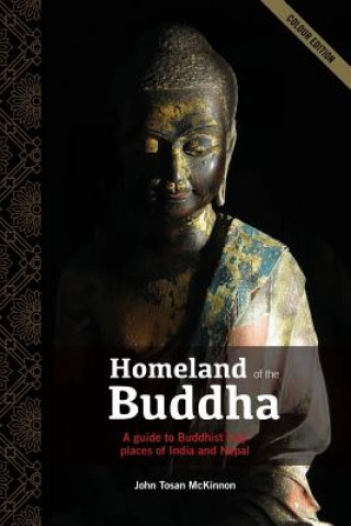 Kniha Homeland of the Buddha John Tosan McKinnon