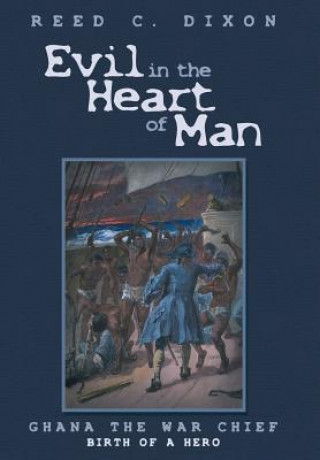 Könyv Evil in the Heart of Man Reed C Dixon