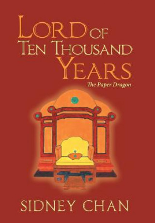 Knjiga Lord of Ten Thousand Years Sidney Chan