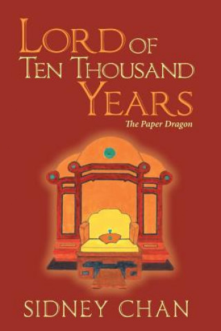 Kniha Lord of Ten Thousand Years Sidney Chan