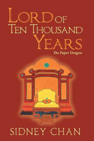 Book Lord of Ten Thousand Years Sidney Chan