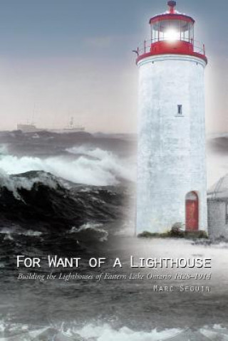 Buch For Want of a Lighthouse Marc Seguin