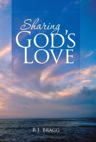 Книга Sharing God's Love R J Bragg