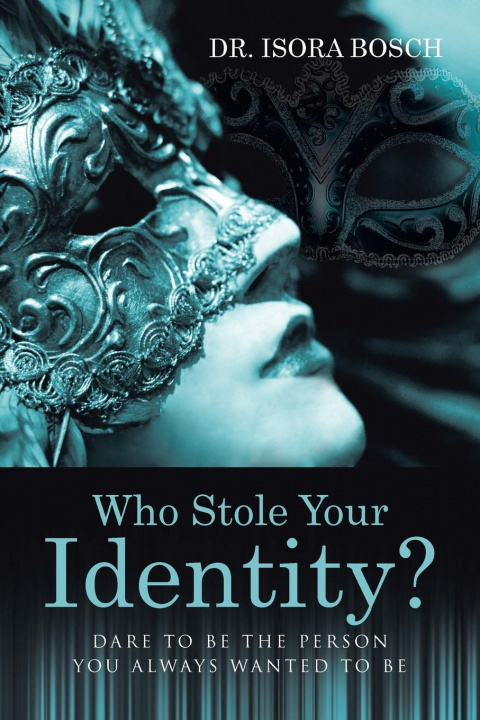 Kniha Who Stole Your Identity? Dr Isora Bosch