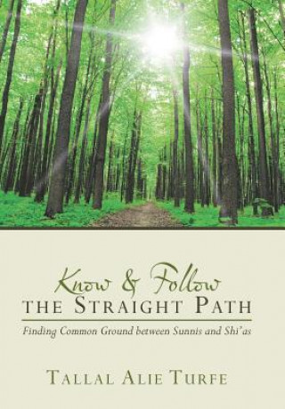 Buch Know and Follow the Straight Path Tallal Alie Turfe