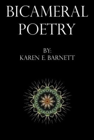 Könyv Bicameral Poetry Karen E Barnett