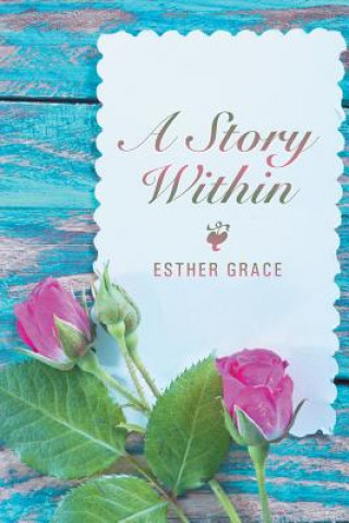 Könyv Story Within Esther Grace