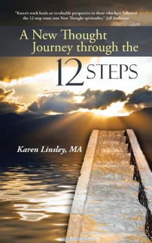 Kniha New Thought Journey through the 12 Steps Ma Karen Linsley